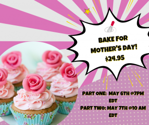 Mothers Day Baking class